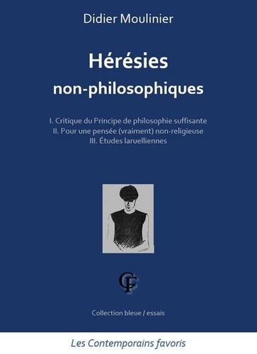 Didier Moulinier - Hérésies non-philosophiques.