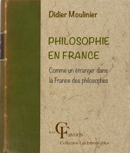 Philosophie en France. Comme un Étranger dans la France des philosophes