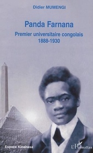 Didier Mumengi - Panda Farnana - Premier universitaire congolais 1888-1930.