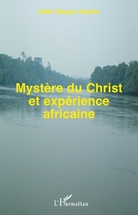 Didier Mupaya Kapiten - Mystère du Christ et expérience africaine - Rites et histoire du Congo comme témoignage de vérité chrétienne.