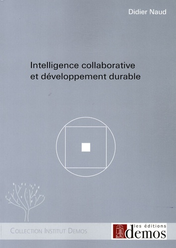 Didier Naud - Intelligence collaborative et développement durable.