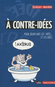 Didier Nordon - A contre-idées - Pour jouer avec les mots... Et les idées.