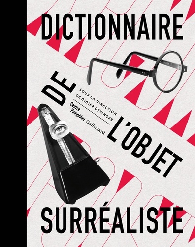 Didier Ottinger - Dictionnaire de l'objet surréaliste.