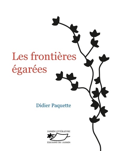 Didier Paquette - Les frontières égarées.