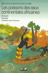 Les Poissons Des Eaux Continentales Africaines. Diversite, Ecologie, Utilisation Par L'Homme