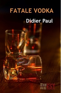 Didier Paul - Fatale Vodka.