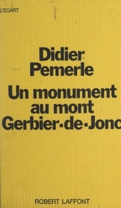 Didier Pemerle et Michel-Claude Jalard - Un monument au mont Gerbier-de-Jonc.