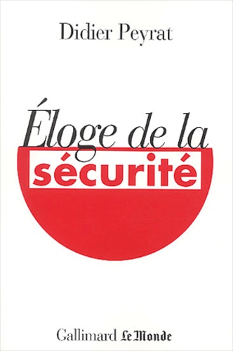 Didier Peyrat - Eloge De La Securite.