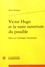 Victor Hugo et la vaste ouverture du possible. Essai sur l'ontologie romantique