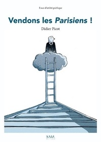Didier Picot - Vendons les Parisiens !.