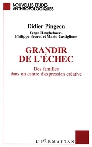 Didier Pingeon - Grandir de l'échec - Des familles dans un centre d'expression créative.