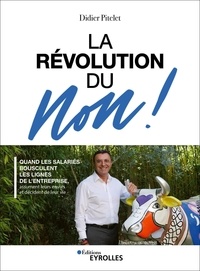 Le pouvoir de dire non : quand les salariés bousculent les lignes de lentreprise, assument leurs envies et décident de leur vie - La révolution de lenvie dêtre.pdf