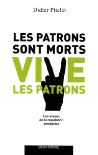 Les Patrons sont morts... Vive les patrons - Lenjeu de la réputation entreprise.pdf