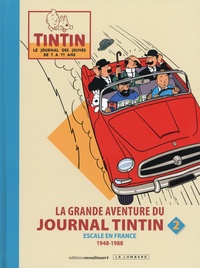 Didier Platteau et Gauthier Van Meerbeeck - La grande aventure du journal Tintin - Tome 2, Escale en France 1948-1988.