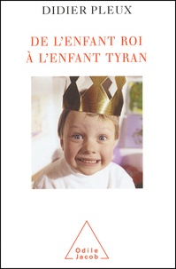 Téléchargez le fichier ebook d'Amazon De l'enfant roi à l'enfant tyran en francais