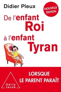 Téléchargeur de recherche de livres Google De l'enfant roi à l'enfant tyran  - Nouvelle édition in French PDF