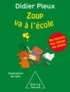 Didier Pleux et Clémentine Pleux - Zoup va à l'école - Des histoires pour éduquer nos enfants.