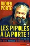 Didier Porte - Les Pipoles à la Porte ! - Chroniques énervées du Fou du roi et de la matinale de France Inter.