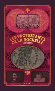 Didier Poton - Les protestants de La Rochelle.