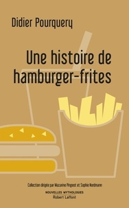 Didier Pourquery - Une histoire de hamburger-frites.