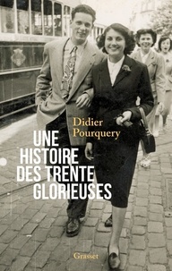 Didier Pourquery - Une histoire des trente glorieuses.