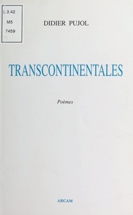 Didier Pujol - Transcontinentales.