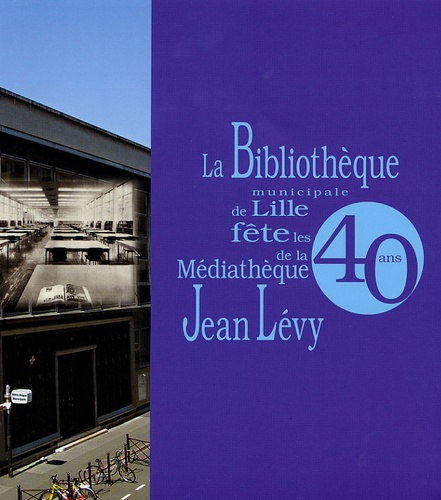 Didier Queneutte et Isabelle Westeel - La Bibliothèque municipale de Lille fête les 40 ans de la Médiathèque Jean Lévy.