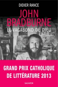 Didier Rance - John Bradburne, le vagabond de Dieu.