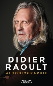 Didier Raoult - A contre-courant - Autobiographie.