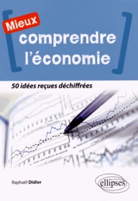 Mieux comprendre l'économie