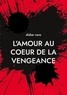Didier Ravo - L'amour au coeur de la vengeance.