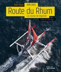 Didier Ravon - Route du Rhum, la course de légende - 1978-2022.