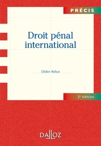 Téléchargez gratuitement le format pdf ebook Droit pénal international  9782247149124 (Litterature Francaise) par Didier Rebut