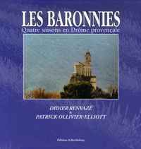 Didier Renvazé et Patrick Ollivier-Elliott - Les Baronnies - Quatre saisons en Drôme provençale.