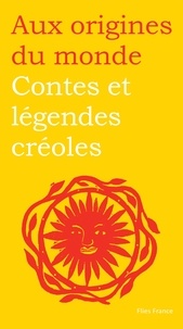 Didier Reuss-Nliba et Jessica Reuss-Nliba - Contes et légendes créoles - De Guadeloupe, Guyane, Haïti et Martinique.