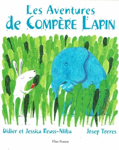 Didier Reuss-Nliba et Jessica Reuss-Nliba - Les aventures de Compère Lapin.