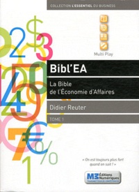Didier Reuter - Bibl'EA - La bible de l'économie d'affaires.