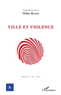 Didier Revest - Cycnos Volume 27 N° 1/2011 : Ville et violence.