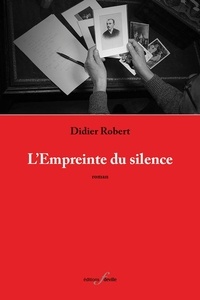 Didier Robert - L'empreinte du silence.