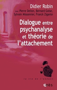 Didier Robin - Dialogue entre psychanalyse et théorie de l'attachement.