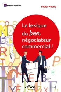 eBookStore téléchargement: Le lexique du bon négociateur commercial ! par Didier Roche 9782124657278