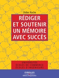 Didier Roche - Rédiger et soutenir un mémoire avec succès.