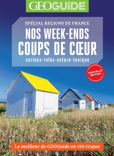 Nos week-ends coups de cœur. Spécial régions de France