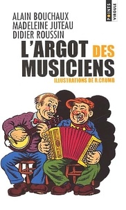 Didier Roussin et Alain Bouchaux - L'Argot Des Musiciens.