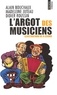 Didier Roussin et Alain Bouchaux - L'Argot Des Musiciens.