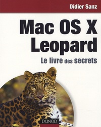 Didier Sanz - Mac OS X Leopard - Le livre des secrets.
