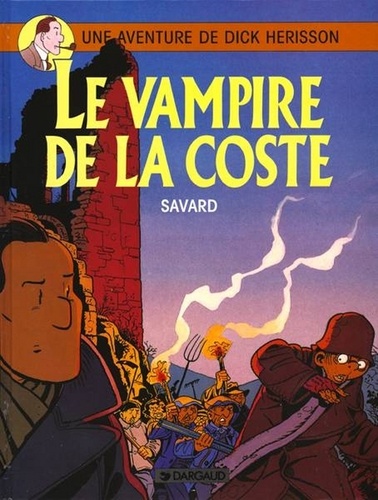 Une Aventure de Dick Hérisson Tome 4 Le vampire de La Coste