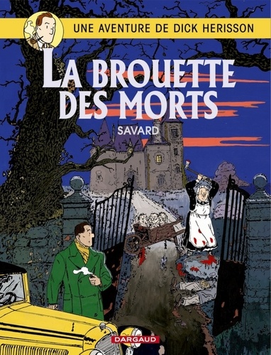 Une Aventure de Dick Hérisson Tome La brouette des morts