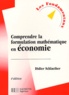 Didier Schlacther - Comprendre la formulation mathématique en économie.