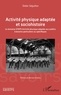 Didier Séguillon - Activité physique adaptée et sociohistoire - Le domaine STAPS Activité physique adaptée aux publics à besoins particuliers ou spécifiques.